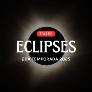 Taller Eclipses – 2da Temporada 2025
