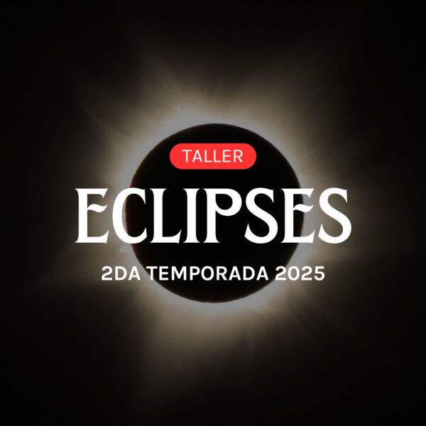 Taller Eclipses – 2da Temporada 2025